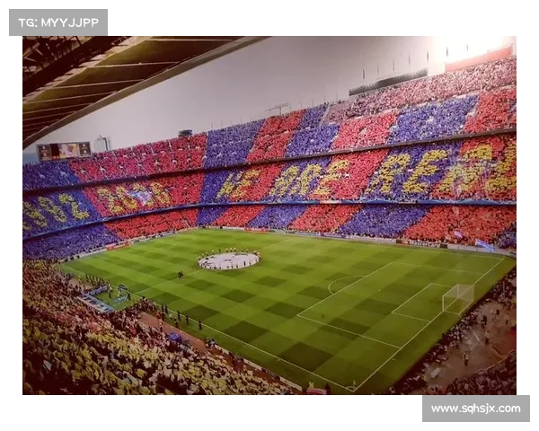 巴塞罗那足球队的魅力探索与文化传承之旅