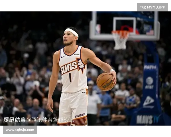 布克带领球队攻防两端均衡发展展现全能贡献提升团队整体战斗力